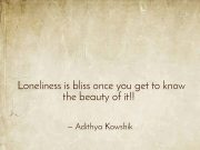 Loneliness is bliss!