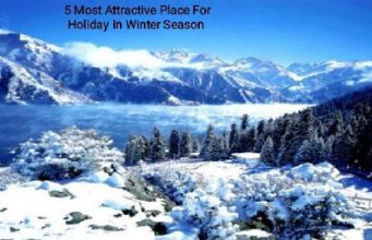 5 Most Attractive Places For Holiday In Winter Season You Must Visit