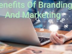 Benefits Of Branding And Marketing: What They Do To Our Business :