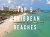 Top Beaches in the Caribbean
